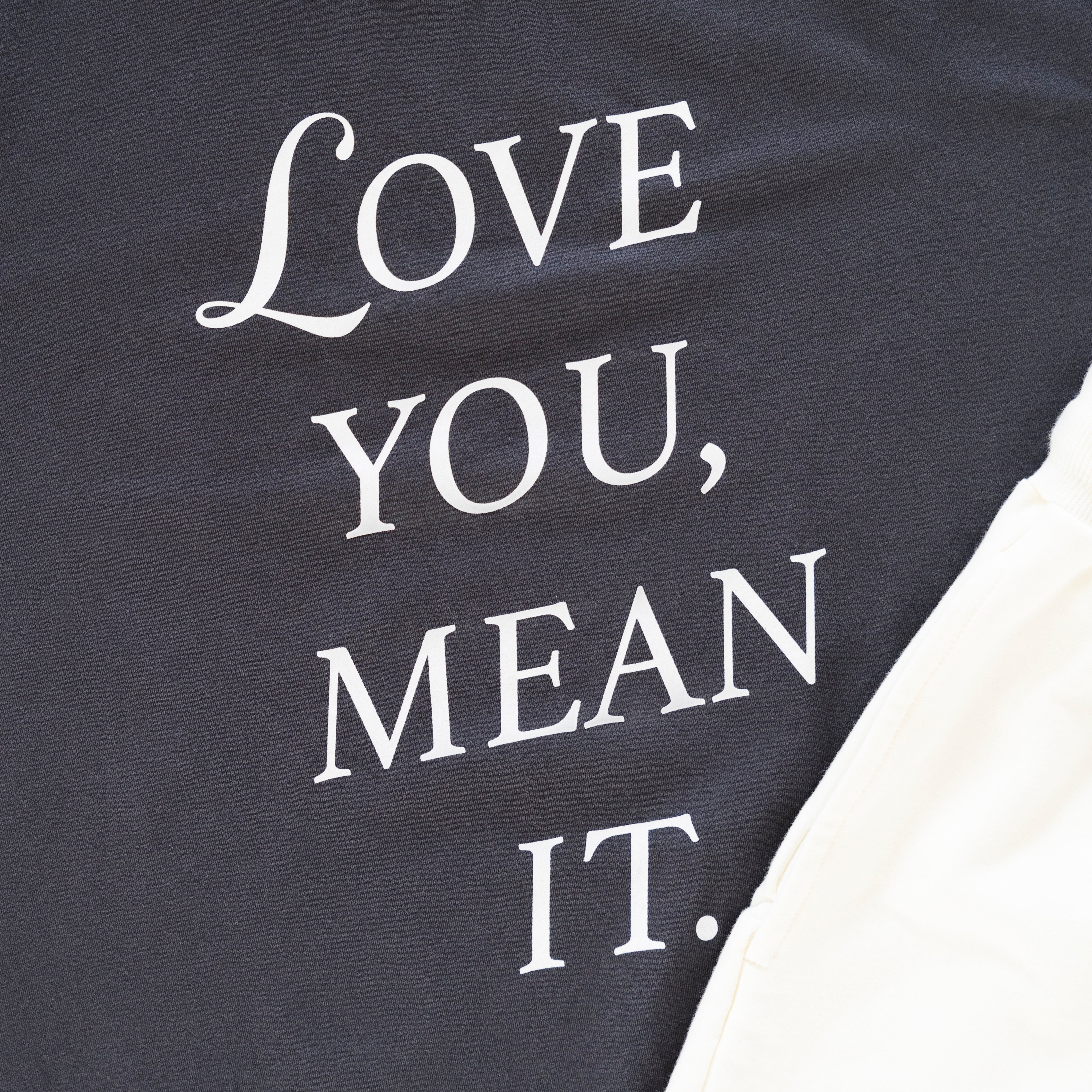 Adult Love You Mean It T-Shirt - Image 3