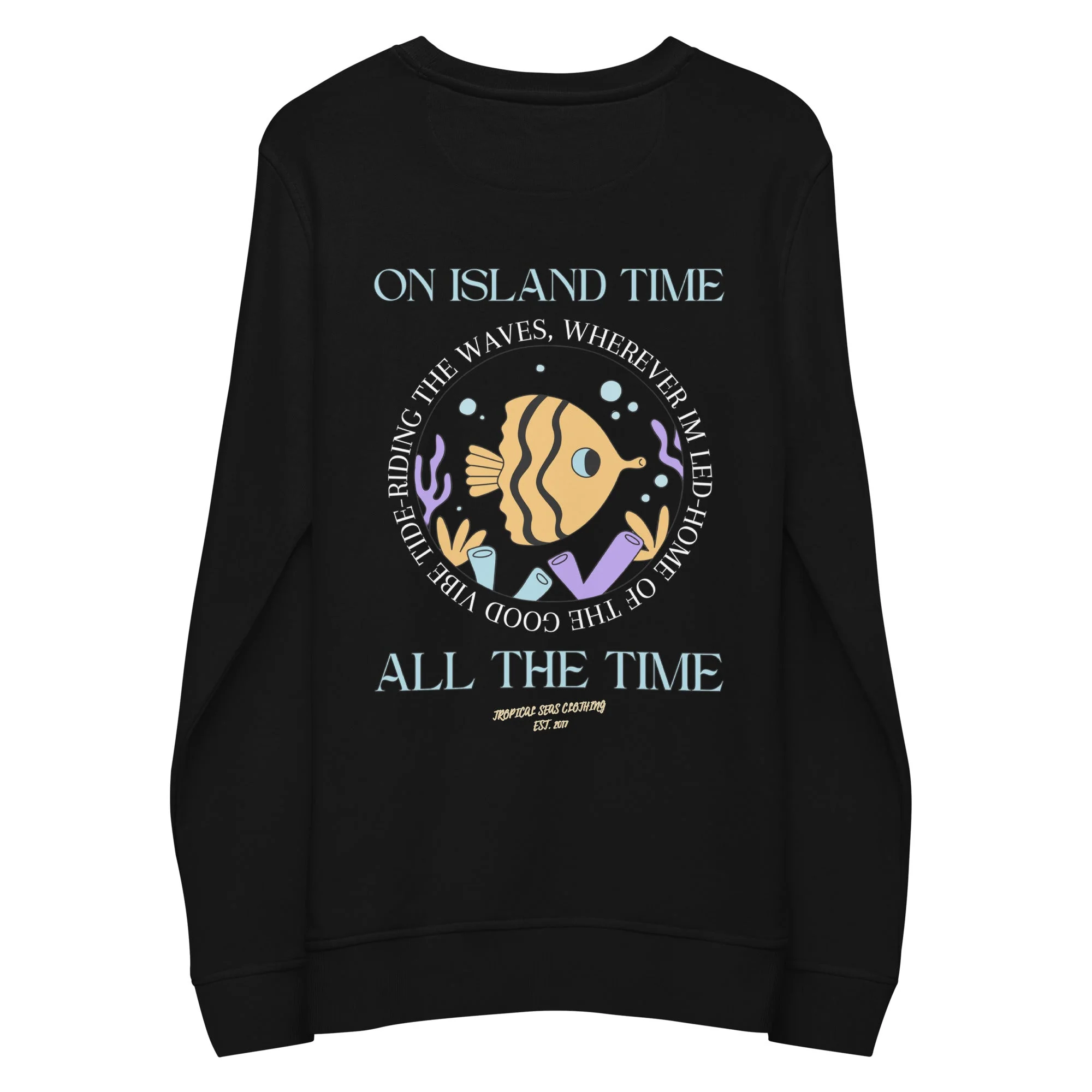 Unisex Island Time, All the Time Organic Sweatshirt - Image 2